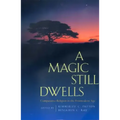 A Magic Still Dwells: Comparative Religion in the Postmodern Age