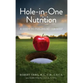 Hole-In-One Nutrition: A Guide to Fueling for Better Golf