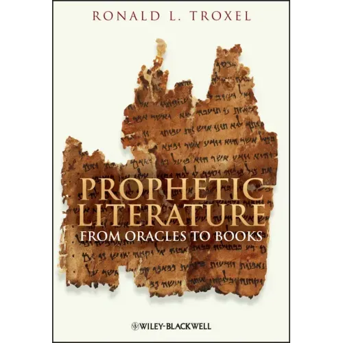 Prophetic Literature: From Oracles to Books