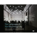 The Language of the Becoming City: Making Spatial Justice from Conflicts, Commons, Networks and Hybridity