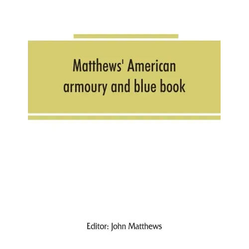 Matthews' American armoury and blue book