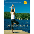Yoga for Osteoporosis: The Complete Guide