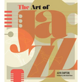 The Art of Jazz: A Visual History