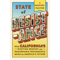 State of Resistance: What California's Dizzying Descent and Remarkable Resurgence Mean for America's Future