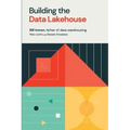 Building the Data Lakehouse