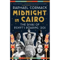 Midnight in Cairo: The Divas of Egypt's Roaring '20s