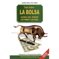 Todo Sobre La Bolsa: Acerca de los Toros y los Osos