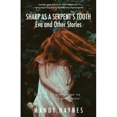 Sharp as a Serpent's Tooth: Eva and other stories
