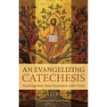 An Evangelizing Catechesis: Teaching from Your Encounter with Christ