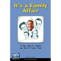 It's a Family Affair: A Teen Guide to Parents and How to Survive Them