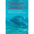 Manatee Insanity: Inside the War over Florida's Most Famous Endangered Species