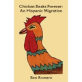 Chicken Beaks Forever: An Hispanic Migration