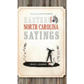 Eastern North Carolina Sayings: From Tater Patch Kin to Madder Than a Wet Settin' Hen