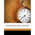 Information Please!