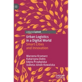 Urban Logistics in a Digital World: Smart Cities and Innovation