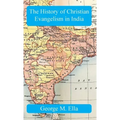 The History of Christian Evangelism in India: A Study in Missiology