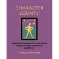Character Counts!: Promoting Character Education Through Readers Theatre, Grades 2-5