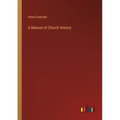 A Manual of Church History