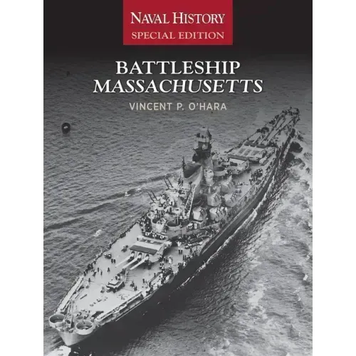 Battleship Massachusetts: Naval History Special Edition