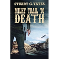 Milky Trail To Death