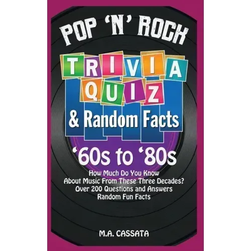 Pop 'n' Rock Trivia Quiz and Random Facts: '60s to '80s: How Much Do You Know About Music From These Three Decades?