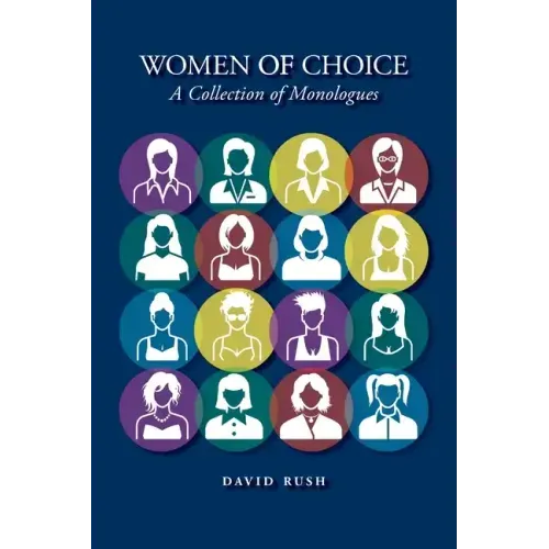 Women of Choice: A Collection of Monologues