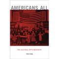 Americans All: The Cultural Gifts Movement