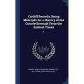 Cardiff Records; Being Materials for a History of the County Borough From the Earliest Times: 5