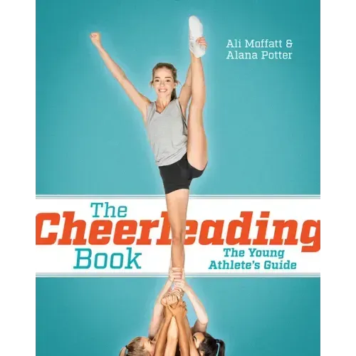 The Cheerleading Book: The Young Athlete's Guide