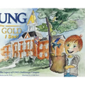 UNG The Gold I See!: The Legacy of UNG's Dahlonega Campus