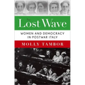 Lost Wave: Women and Democracy in Postwar Italy
