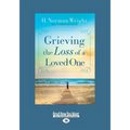 Grieving the Loss of a Loved One (Large Print 16pt)