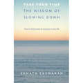 Take Your Time: The Wisdom of Slowing Down
