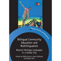 Bilingual Community Education and Multilingualism: Beyond Heritage Languages in a Global City