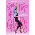 On Top of Glass: My Stories as a Queer Girl in Figure Skating