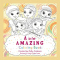 A Is for Amazing: Coloring Book