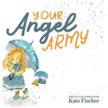 Your Angel Army: A Book of Hope