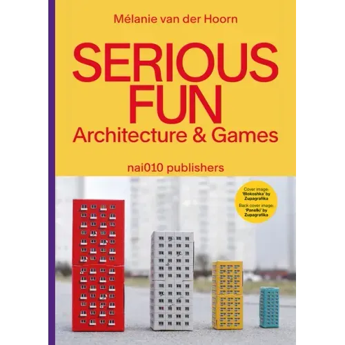 Serious Fun: Architecture & Games