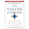 The Values Compass: What 101 Countries Teach Us about Purpose, Life, and Leadership
