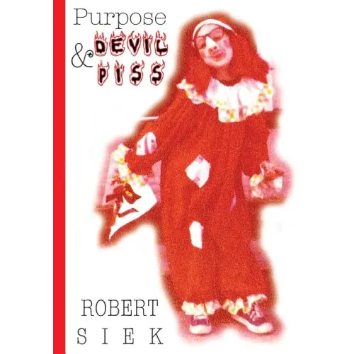 Purpose and Devil Piss