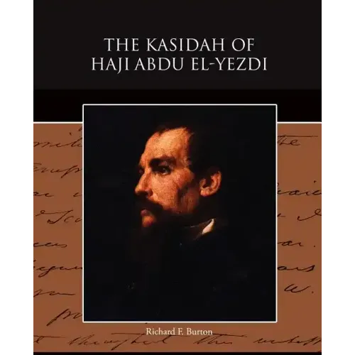 The Kasidah of Haji Abdu El-Yezdi