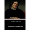 Life of Harriet Beecher Stowe