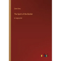 The Spirit of the Border: in large print