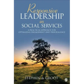 Responsive Leadership in Social Services: A Practical Approach for Optimizing Engagement and Performance