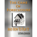 The Game of Foreclosure and How to Play It