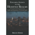 Exploring Secrets of the Heavenly Realms: Studies and Operations of Territorial Spirits
