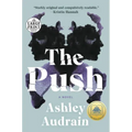 The Push: A GMA Book Club Pick (a Novel)