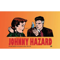 Johnny Hazard: The Newspaper Dailies Volume 7: 1955-1956