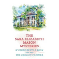 The Sara Elizabeth Mason Mysteries, Volume 1: Murder Rents a Room / The Crimson Feather