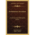 Evolutionary Socialism: A Criticism And Affirmation (1911)